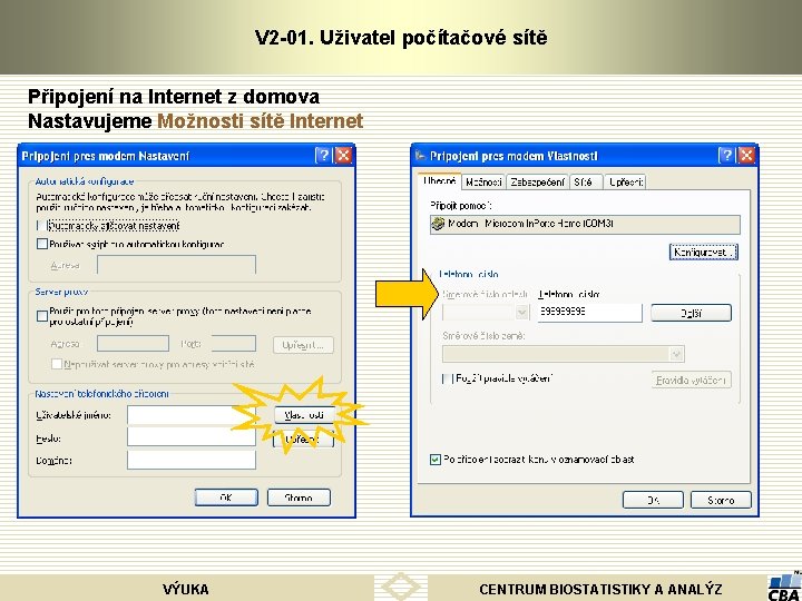 V 2 -01. Uživatel počítačové sítě Připojení na Internet z domova Nastavujeme Možnosti sítě