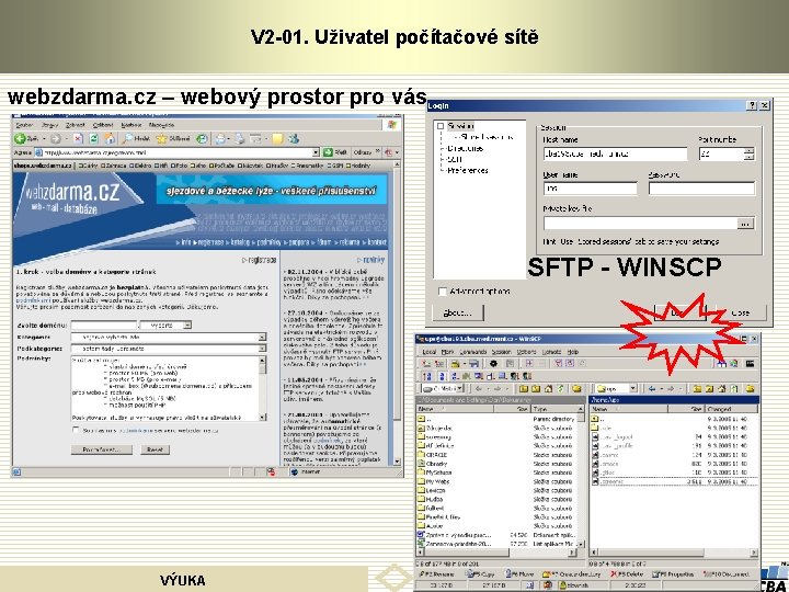 V 2 -01. Uživatel počítačové sítě webzdarma. cz – webový prostor pro vás SFTP