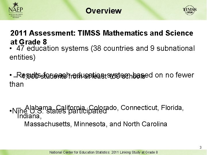 Overview 2011 Assessment: TIMSS Mathematics and Science at Grade 8 • 47 education systems