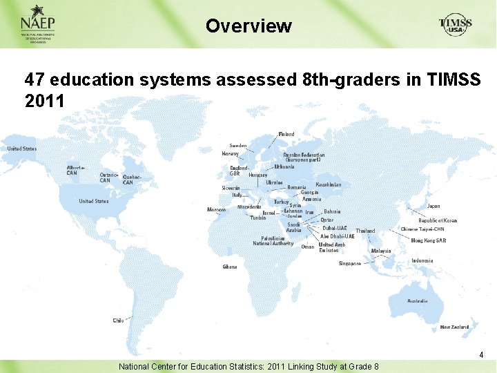 Overview 47 education systems assessed 8 th-graders in TIMSS 2011 4 National Center for
