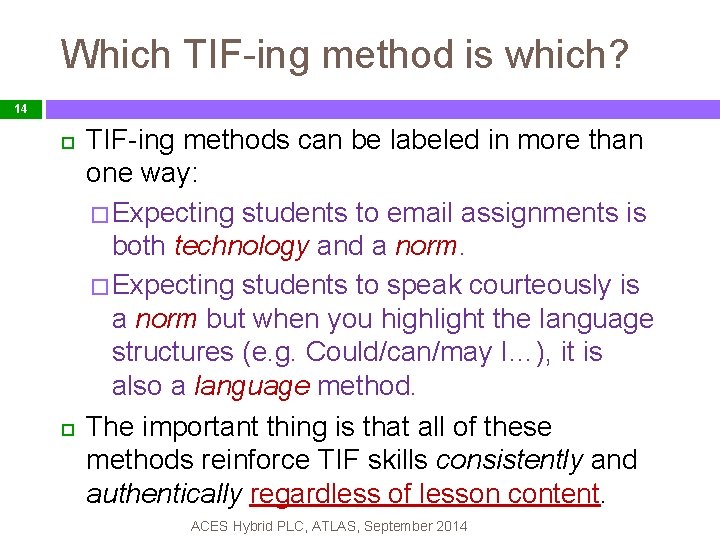 Which TIF-ing method is which? 14 TIF-ing methods can be labeled in more than