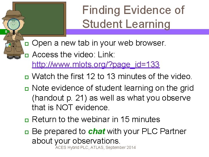 Finding Evidence of Student Learning 8 Open a new tab in your web browser.