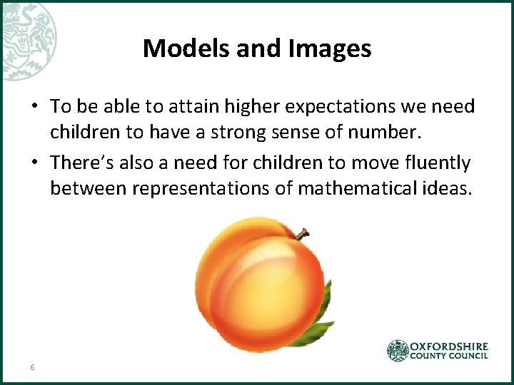 Models and Images • To be able to attain higher expectations we need children
