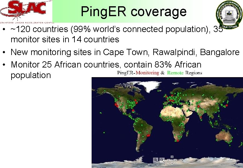 Ping. ER coverage • ~120 countries (99% world’s connected population), 35 monitor sites in