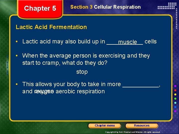 Chapter 5 Section 3 Cellular Respiration Lactic Acid Fermentation • Lactic acid may also