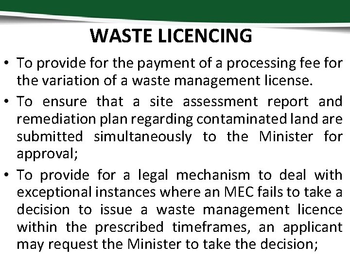 WASTE LICENCING • To provide for the payment of a processing fee for the