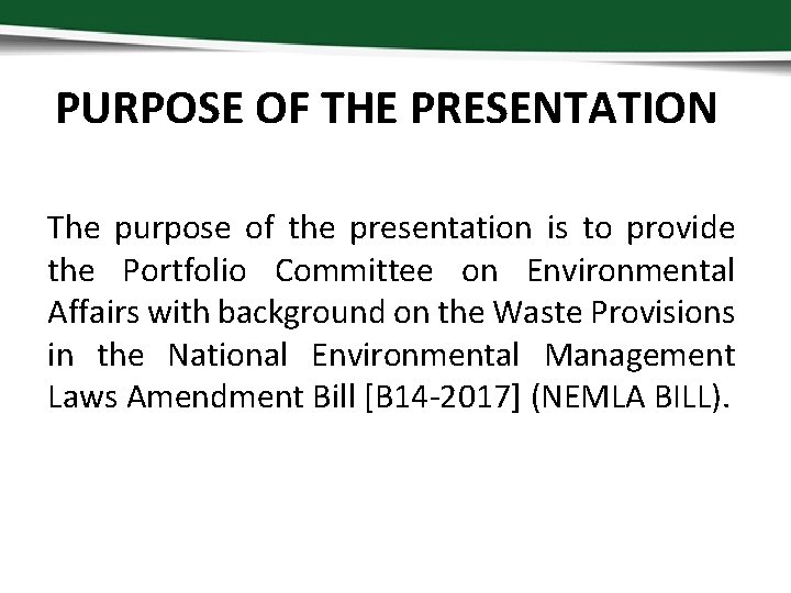 PURPOSE OF THE PRESENTATION The purpose of the presentation is to provide the Portfolio