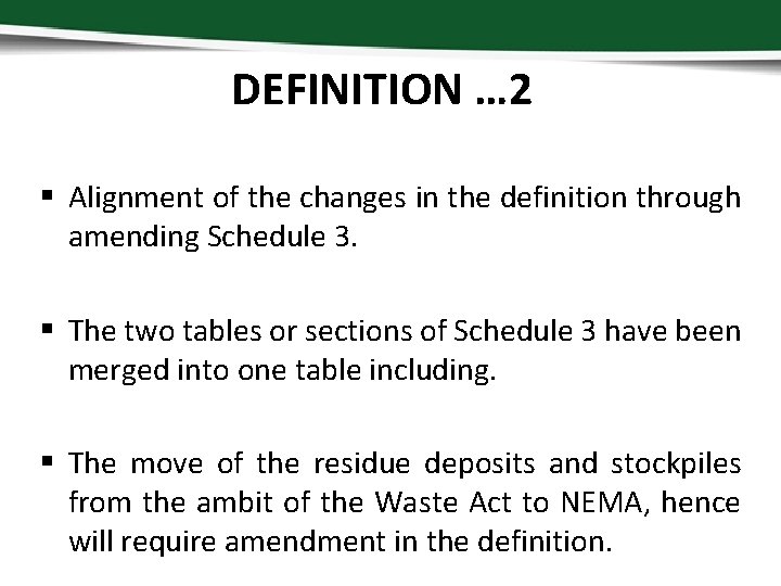 DEFINITION … 2 § Alignment of the changes in the definition through amending Schedule