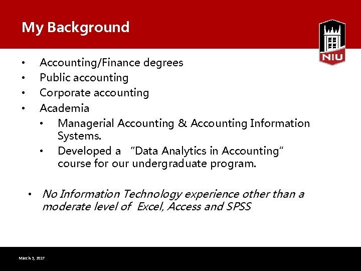 My Background • • Accounting/Finance degrees Public accounting Corporate accounting Academia • Managerial Accounting