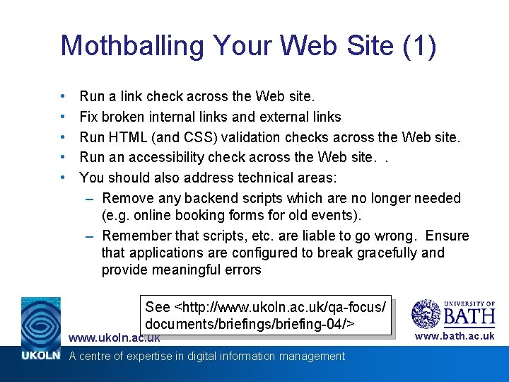 Mothballing Your Web Site (1) • • • Run a link check across the