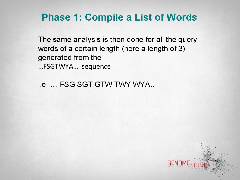 Phase 1: Compile a List of Words The same analysis is then done for