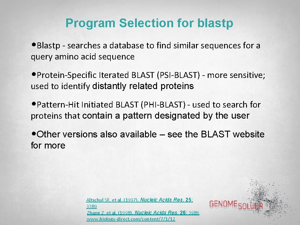 Program Selection for blastp • Blastp - searches a database to find similar sequences