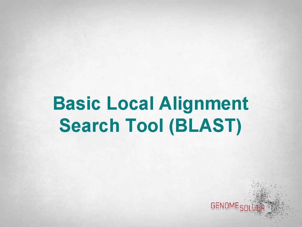 Basic Local Alignment Search Tool (BLAST) 