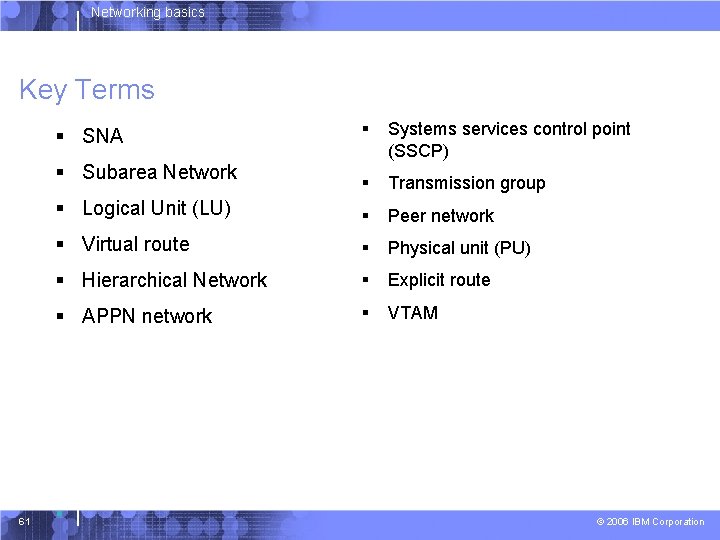Networking basics Key Terms § Systems services control point (SSCP) § Transmission group §