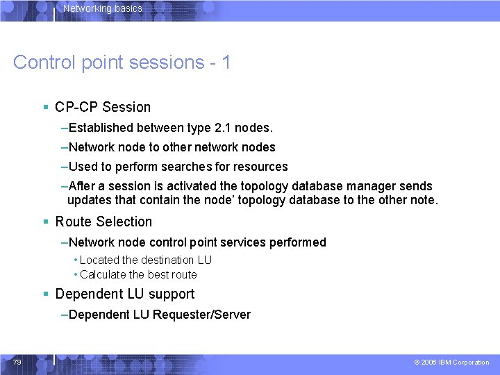 Networking basics Control point sessions - 1 § CP-CP Session –Established between type 2.