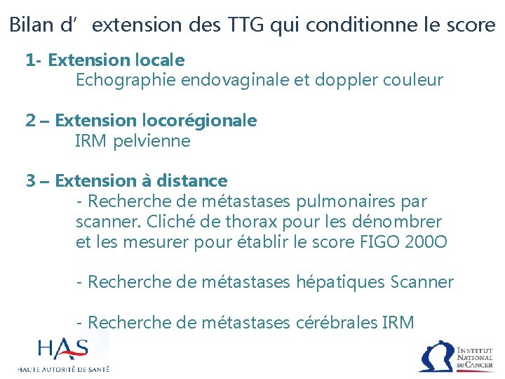 Bilan d’extension des TTG qui conditionne le score 1 - Extension locale Echographie endovaginale