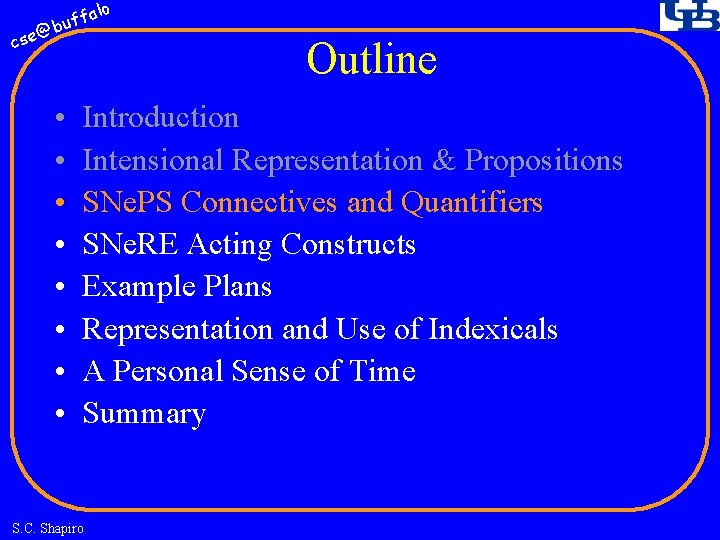 fa buf @ cse • • lo Outline Introduction Intensional Representation & Propositions SNe.