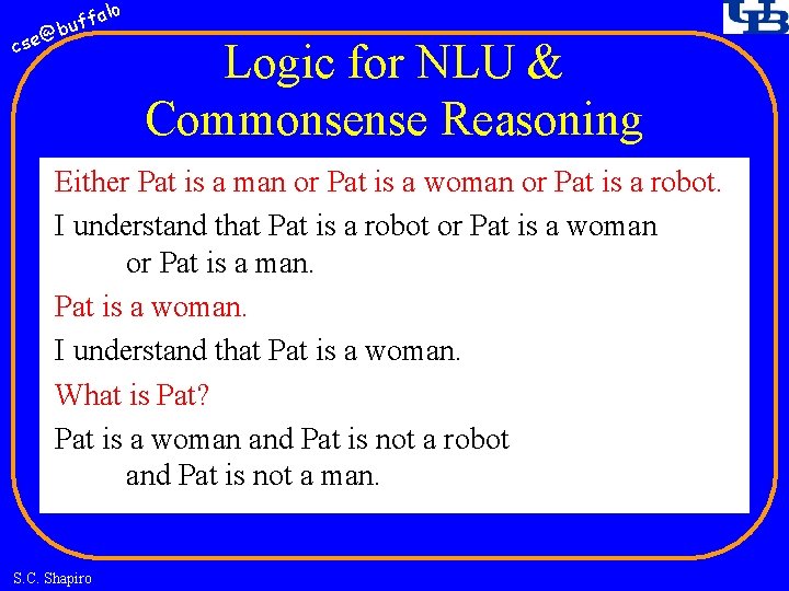 fa buf @ cse lo Logic for NLU & Commonsense Reasoning Either Pat is