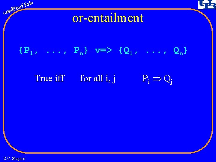 fa buf @ cse lo or-entailment {P 1, . . . , Pn} v=>
