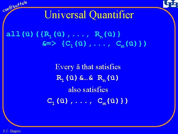 fa buf @ cse lo Universal Quantifier all(ū)({R 1(ū), . . . , Rn(ū)}