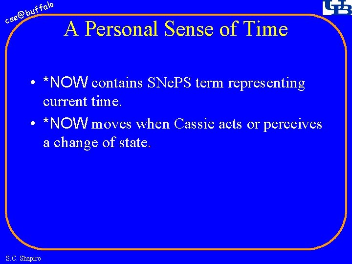 fa buf @ cse lo A Personal Sense of Time • *NOW contains SNe.