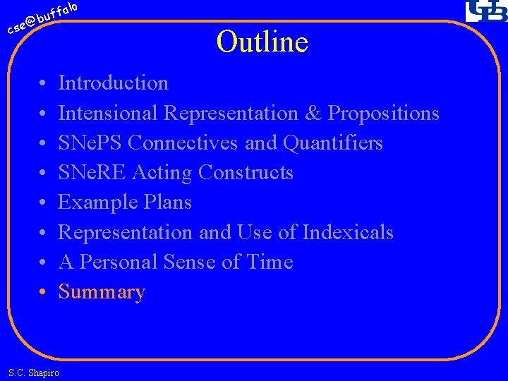 fa buf @ cse • • lo Outline Introduction Intensional Representation & Propositions SNe.