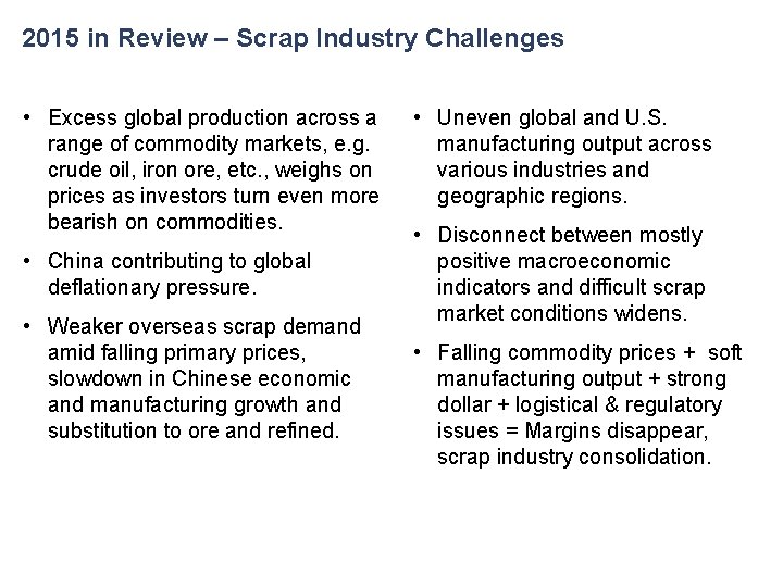 2015 in Review – Scrap Industry Challenges • Excess global production across a range