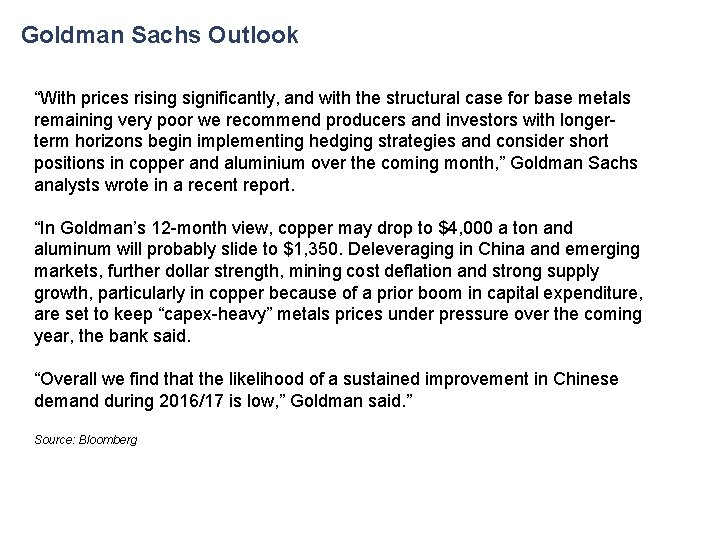 Goldman Sachs Outlook “With prices rising significantly, and with the structural case for base