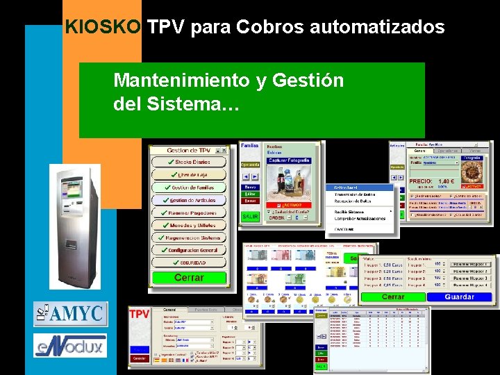 KIOSKO TPV para Cobros automatizados Mantenimiento y Gestión del Sistema… 