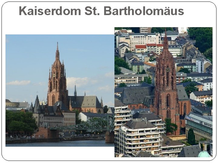 Kaiserdom St. Bartholomäus 