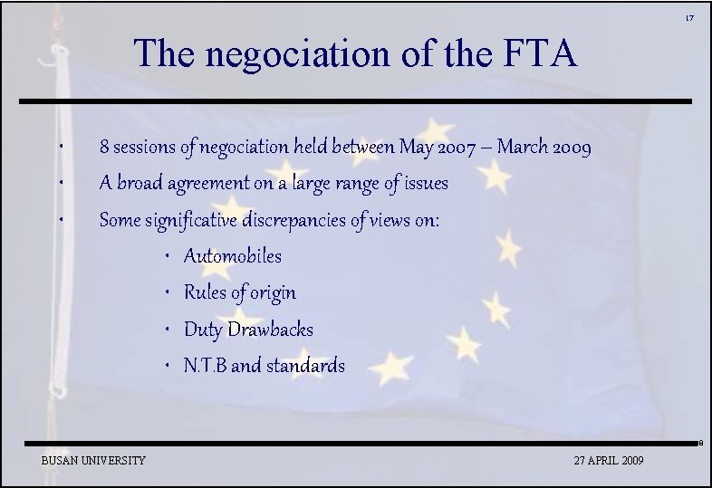 17 The negociation of the FTA • • • © AFII 2006 77 bd