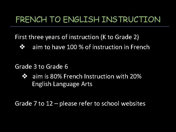 FRENCH TO ENGLISH INSTRUCTION First three years of instruction (K to Grade 2) v