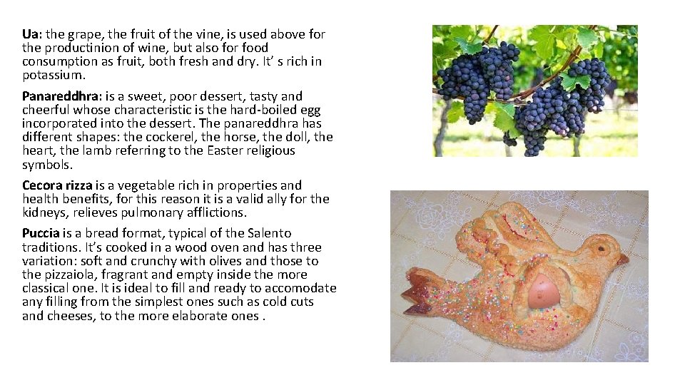 Ua: the grape, the fruit of the vine, is used above for the productinion