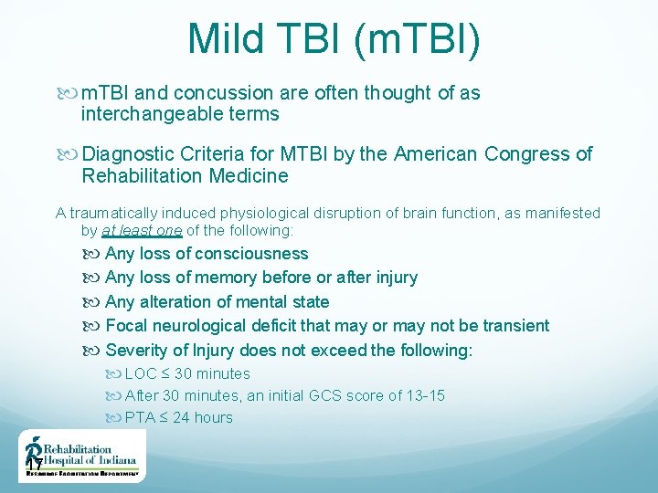Mild TBI (m. TBI) m. TBI and concussion are often thought of as interchangeable