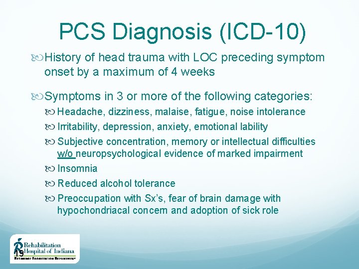 PCS Diagnosis (ICD-10) History of head trauma with LOC preceding symptom onset by a