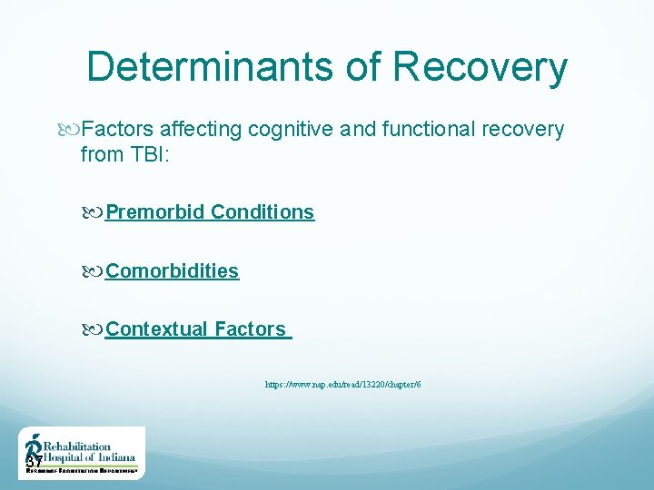 Determinants of Recovery Factors affecting cognitive and functional recovery from TBI: Premorbid Conditions Comorbidities