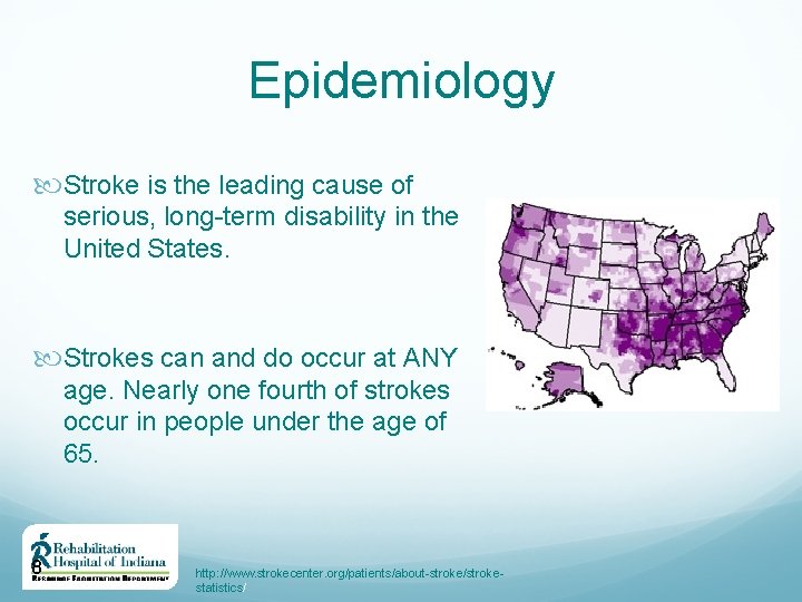 Epidemiology Stroke is the leading cause of serious, long-term disability in the United States.
