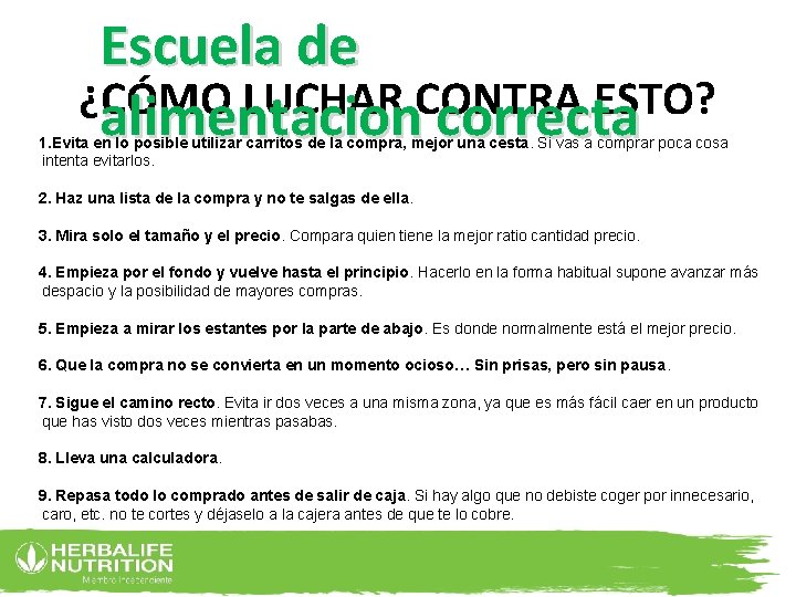 Escuela de ¿CÓMO LUCHAR CONTRA ESTO? alimentacion correcta 1. Evita en lo posible utilizar