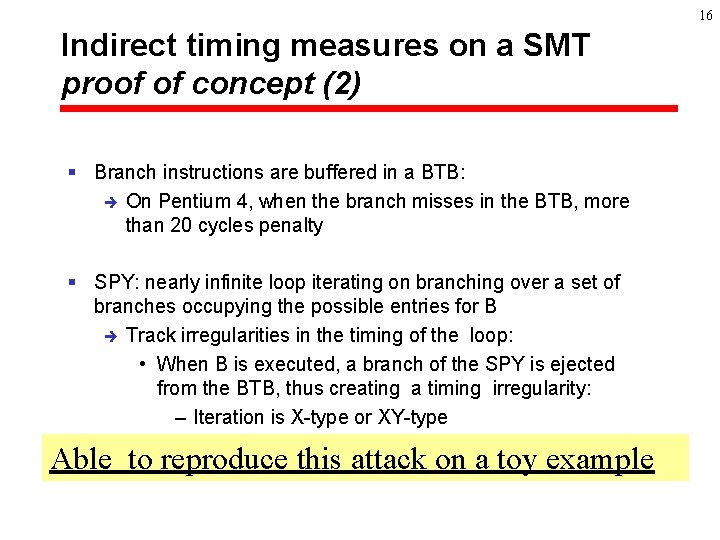 16 Indirect timing measures on a SMT proof of concept (2) § Branch instructions