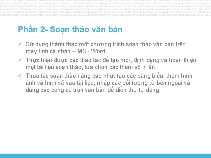 Phần 2 - Soạn thảo văn bản ü Sử dụng thành thạo một chương