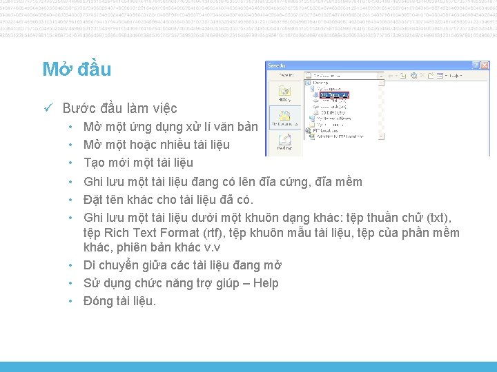 Mở đầu ü Bước đầu làm việc • Mở một ứng dụng xử lí