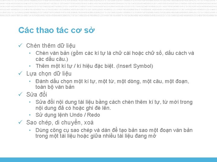 Các thao tác cơ sở ü Chèn thêm dữ liệu • Chèn văn bản