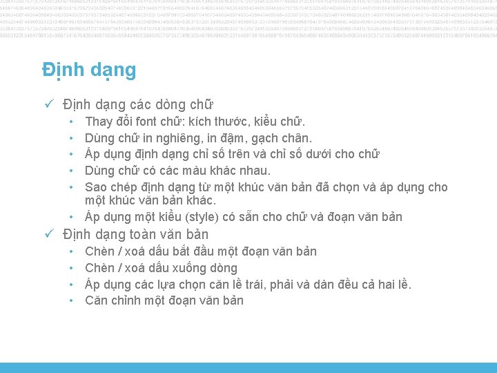 Định dạng ü Định dạng các dòng chữ • • • Thay đổi font