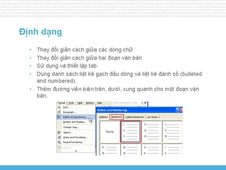 Định dạng • • Thay đổi giãn cách giữa các dòng chữ Thay đổi