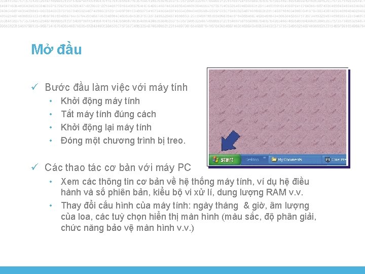 Mở đầu ü Bước đầu làm việc với máy tính • • Khởi động