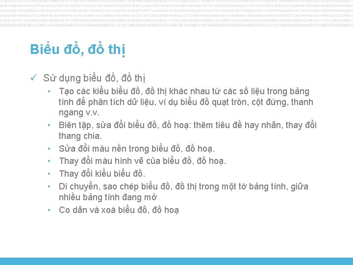 Biểu đồ, đồ thị ü Sử dụng biểu đồ, đồ thị • Tạo các