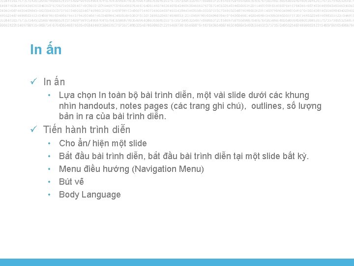 In ấn ü In ấn • Lựa chọn In toàn bộ bài trình diễn,