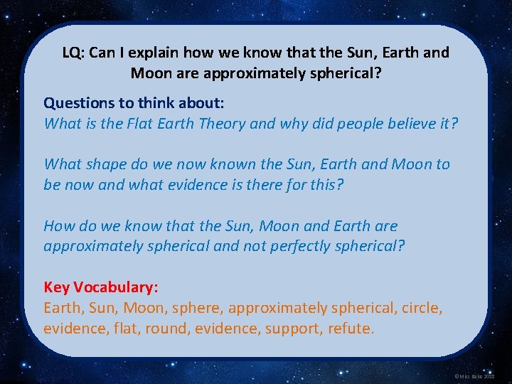 LQ: Can I explain how we know that the Sun, Earth and Moon are