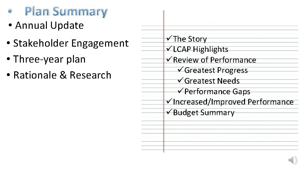  • • Executive Summary Plan Summary • Annual Update • Stakeholder Engagement •