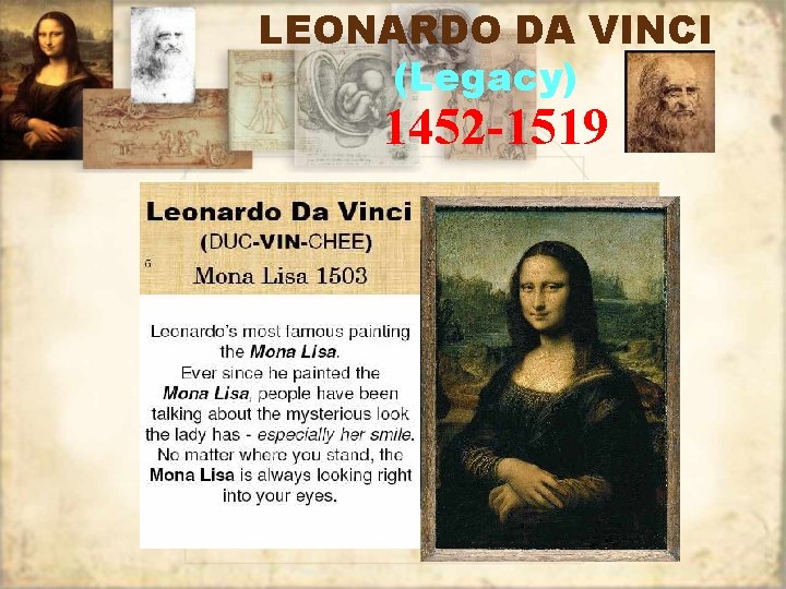 LEONARDO DA VINCI (Legacy) 1452 -1519 